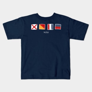 Vote (Nautical Flags Version) Kids T-Shirt